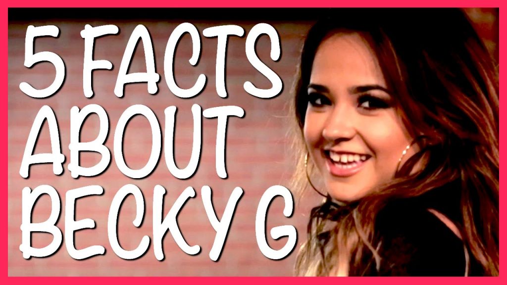 Becky G – 5 Things You Need To Know