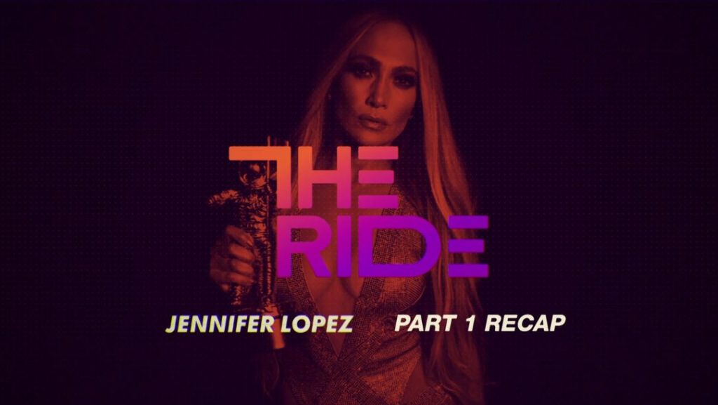 Jennifer Lopez: The Ride – Part 1